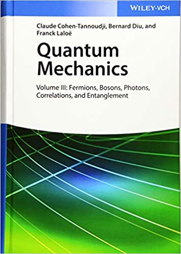 Quantum Mechanics, Volume 3: Fermions, Bosons, Photons, Correlations, and Entanglement (2nd Edition) [2019] - Original PDF